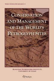 Conservation and Management of the Worlds Petroglyph Sites(세계의 암각화 보존과 관리)(양장본 HardCover)