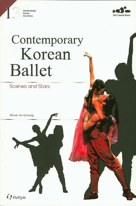 Contemporary Korean Ballet(Contemporary Korean Arts Series 13)
