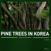 Pine Trees in Korea(Aesthetics and Symbolism)(양장본 Hardcover)