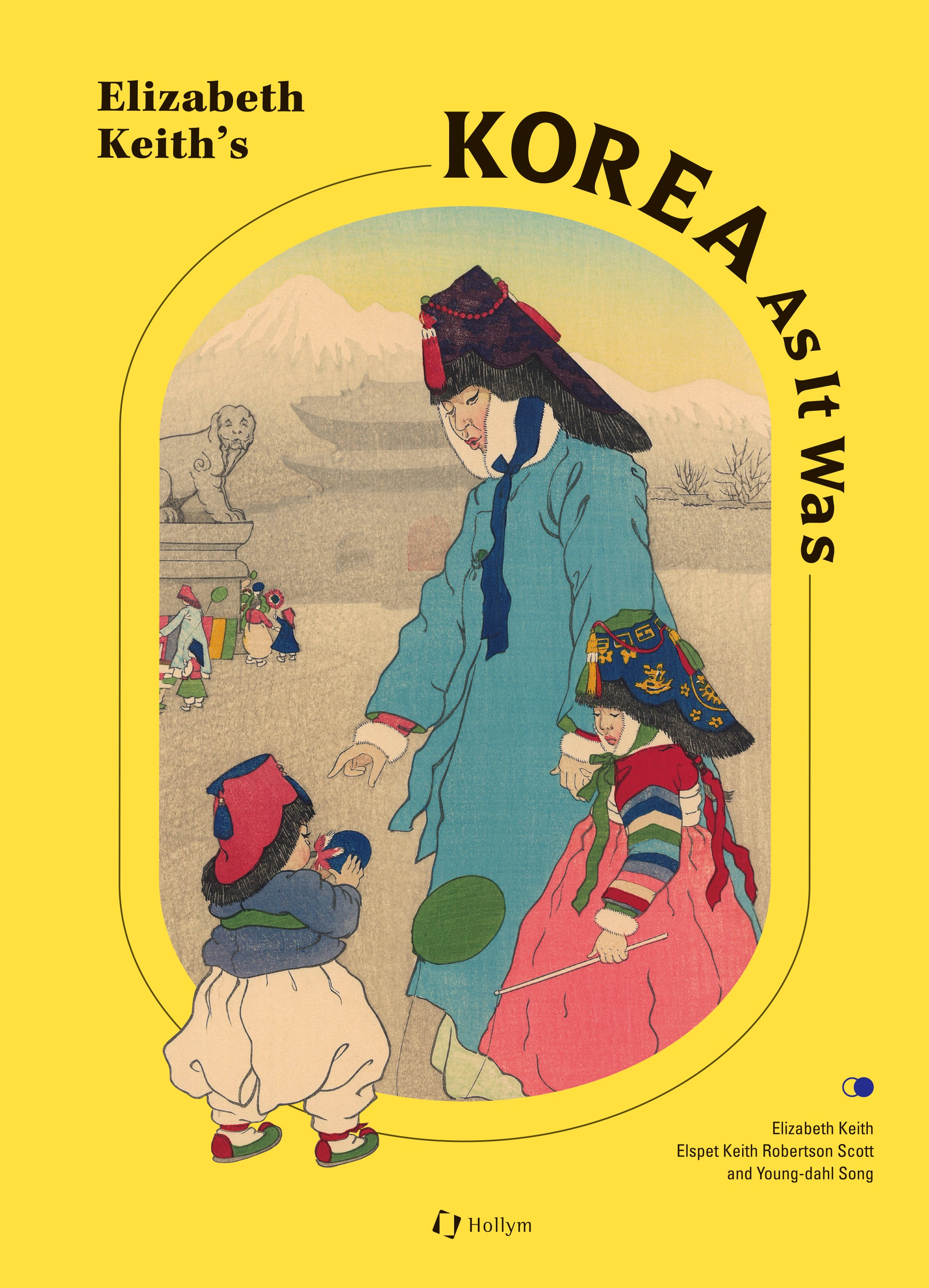 Elizabeth Keith's Korea As It Was(양장본 Hardcover)