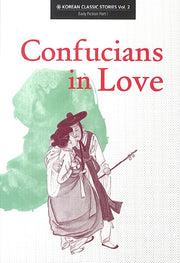 Confucians in Love(Korean Classic Stories Vol.2)