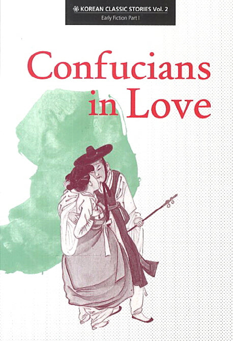 Confucians in Love(Korean Classic Stories Vol.2)