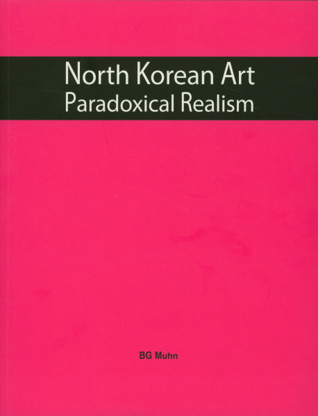 North Korean Art Paradoxical Realism