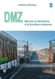 DMZ Marche et demarche a la frontiere coreenne