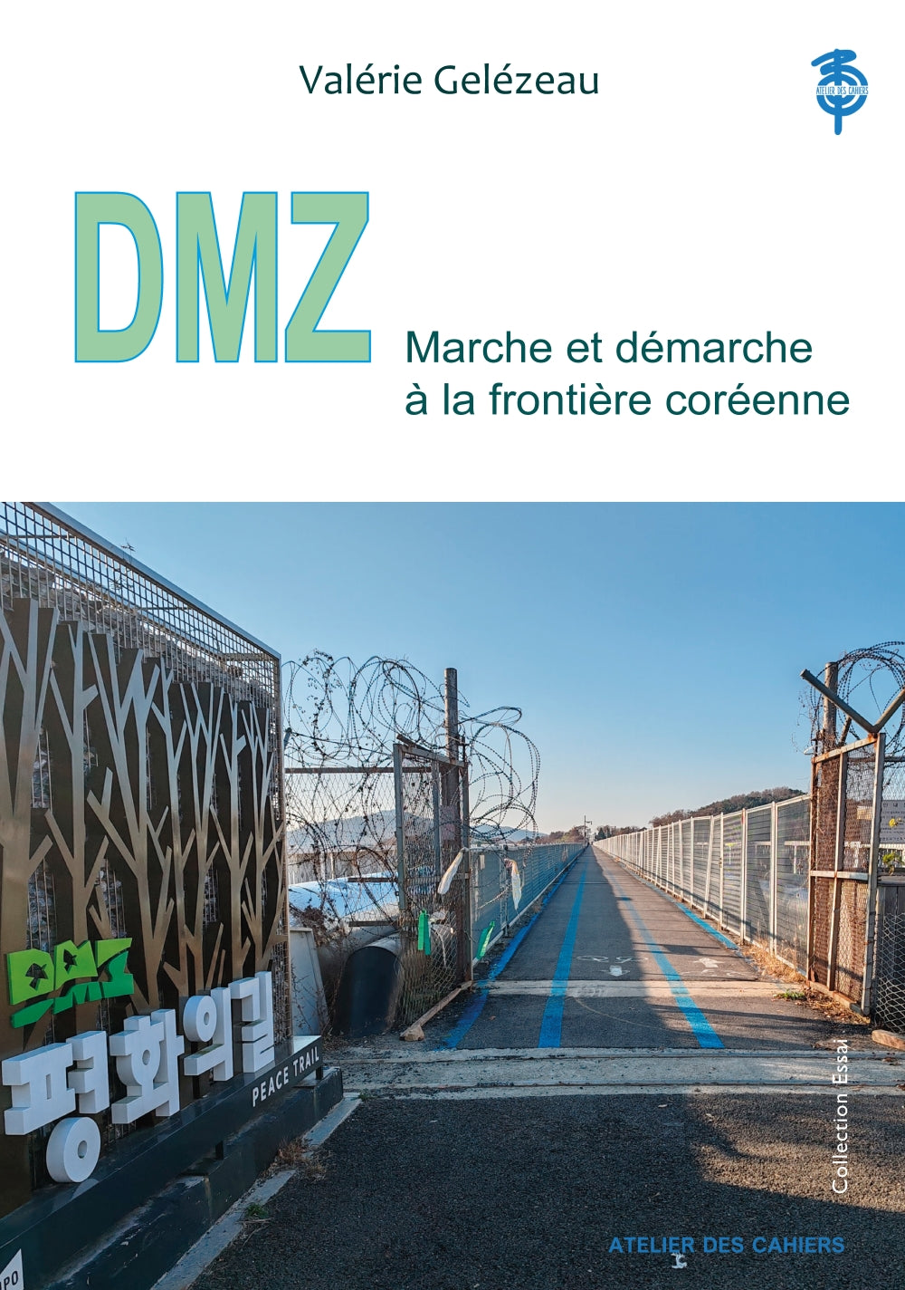 DMZ Marche et demarche a la frontiere coreenne