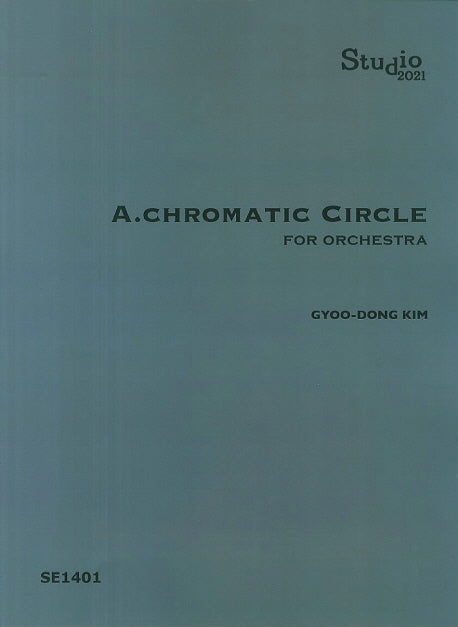 A.Chromatic Circle for Orchestra(SE 1401)