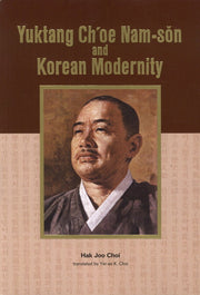 Yuktang Choe Nam son and Korean Modernity