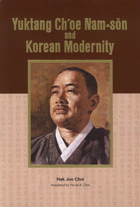 Yuktang Choe Nam son and Korean Modernity