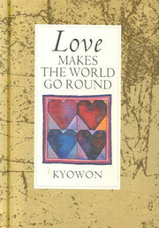 LOVE MAKES The WORLD GO ROUND(VALUES 시리즈)(양장본 Hardcover)