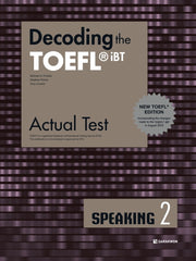 Decoding the TOEFL iBT Actual Test Speaking 2(New TOEFL Edition)