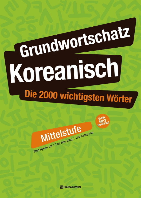 Grundwortschatz Koreanisch: Die 2000 wichtigsten Worter(Mittelstufe)