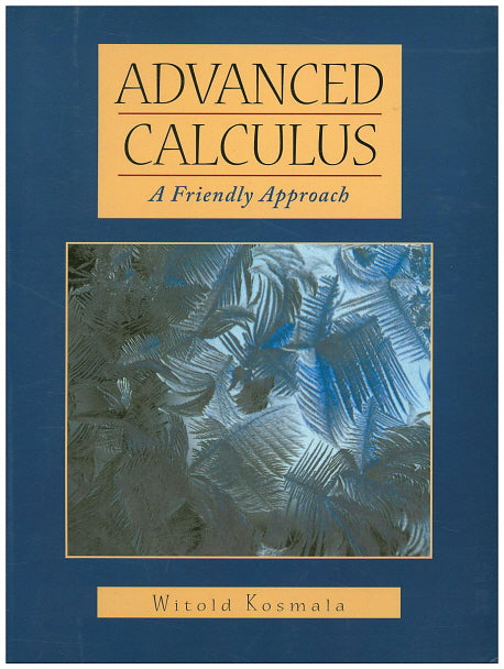 Advanced Calculus : A friendly Approach