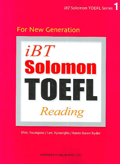 iBT SOLOMON TOEFL READING(For New Generation)(iBT Solomon TOEFL Series 1)