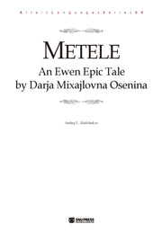 Metele: An Ewen Epic Tale by Darja Mixajlovna Osenina(Altaic Languages Series 9)(양장본 Hardcover)
