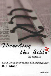 THREADING THE BIBLE New TestAMENT(성경의 맥을 잡아라 영문판)