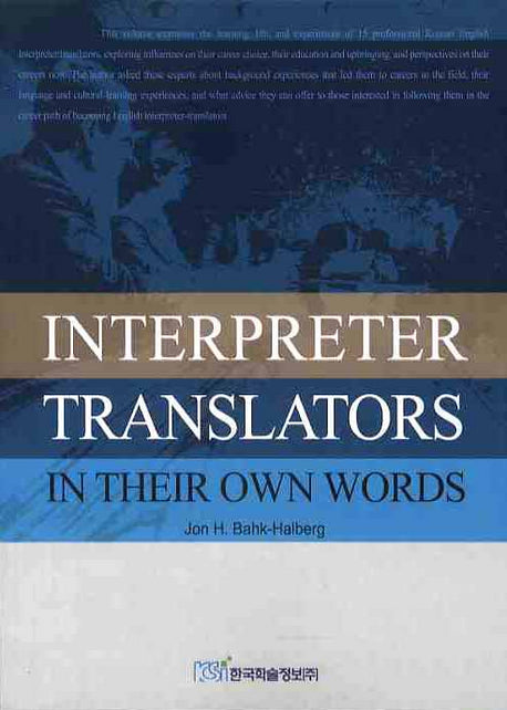 INTERPRETER TRANSLATORS IN THEIR OWN WORDS