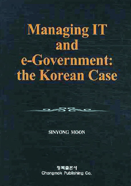 MANAGING IT AND E-GOVERNMENT The KOREAN CASE