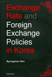 Exchange Rate and Foreign Exchange Policies in Korea(양장본 Hardcover)