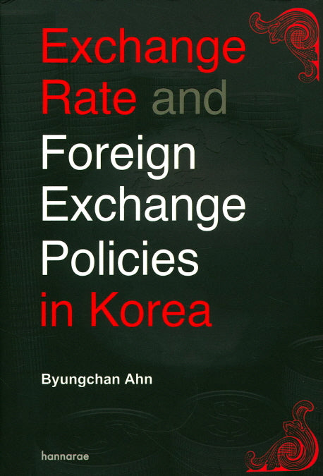 Exchange Rate and Foreign Exchange Policies in Korea(양장본 Hardcover)