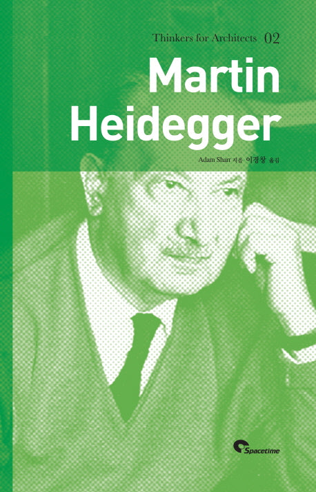Martin Heidegger(마틴 하이데거)(재판)(Thinkers for Architects 2)