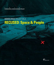RECUSED: Space & People(Hidden Space Project 9)