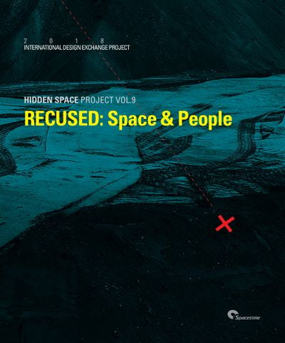RECUSED: Space & People(Hidden Space Project 9)