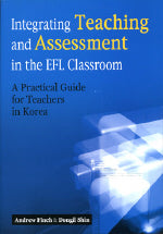 INTEGRATING TEACHING AND ASSESSMENT IN The EFL CLASSROOM