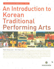 AN INTRODUCTION TO KOREAN TRADITIONAL PERFORMING ARTS