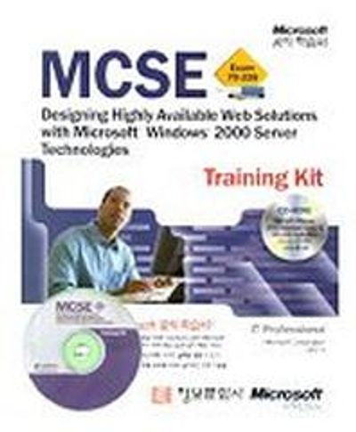 MCSE DESIGNING HIGHLY AVAILABLE WEB SOLUTIONS - (EXAM 70-226)