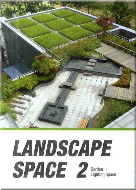 LANDSCAPE SPACE 2: GARDEN LIGHTING SPACE(양장본 HardCover)