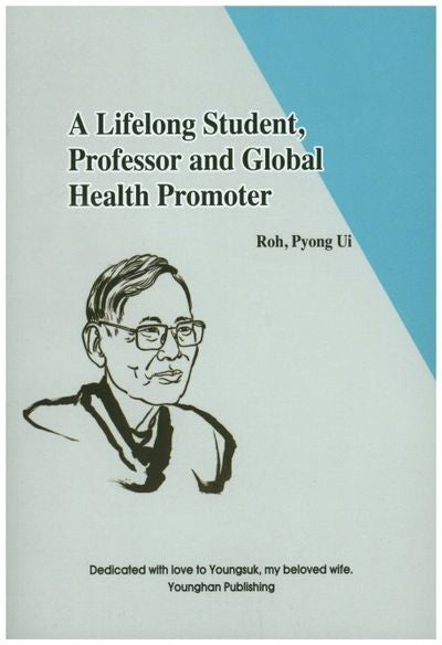 A Lifelong Student, Professor and Global Health Promoter