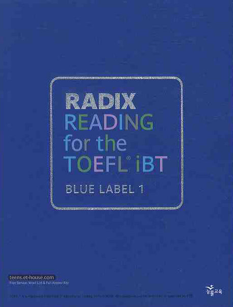 RADIX READING FOR The TOEFL IBT BLUE LABEL 1(RADIX FOR The TOEFL IBT)(RADIX FOR THE TOEFL IBT)
