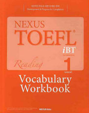 NEXUS TOEFL IBT READING Level 1(VOCABULARY WORKBOOK)