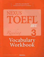NEXUS TOEFL IBT READING Level 3(VOCABULARY WORKBOOK)