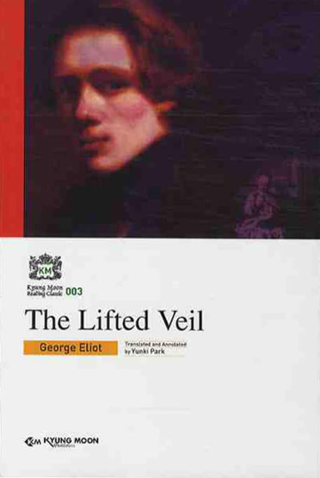 THE LIFTED VEIL(KYUNG MOON READING CLASSIC 3)