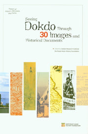 Seeing Dokdo Through 30 Images and Historical Documents