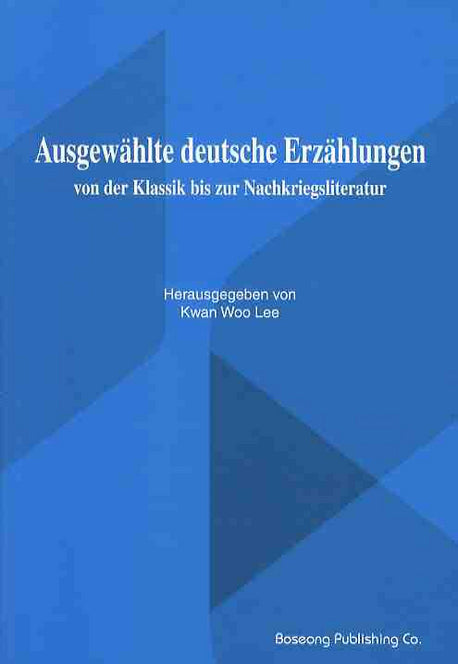 AUSGEWAHLTE DEUTSCHE ERZAHIUNGEN: VON DER KLASSIK BIS ZUR NACHKRIEGSLI