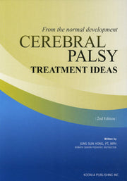 CEREBRAL PALSY TREATMENT IDEAS(FROM The NORMAL DEVELOPMENT)(2ND EDITION)(양장본 Hardcover)