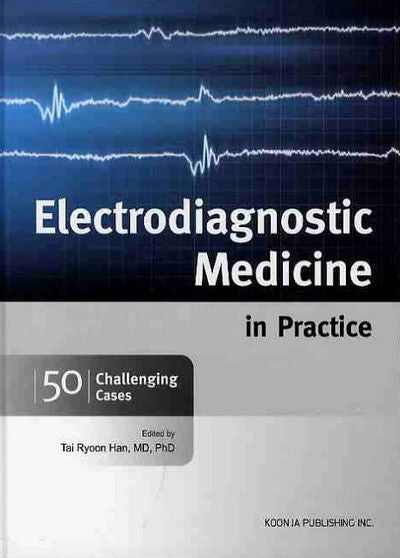 ELECTRODIAGNOSTIC MEDICINE IN PRACTICE(양장본 Hardcover)