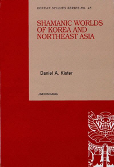 Shamanic Worlds of Korea and Northeast Asia(양장본 HardCover)