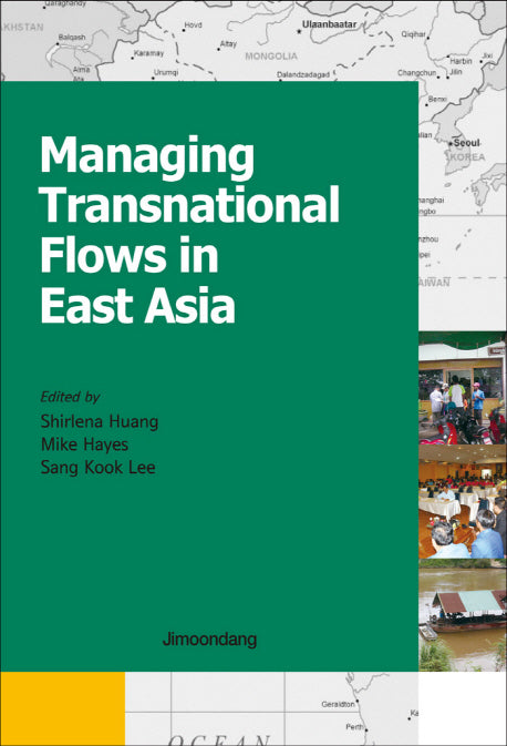 Managing Transnational Flows in East Asia(양장본 HardCover)