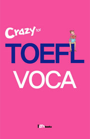 CRAZY FOR TOEFL VOCA