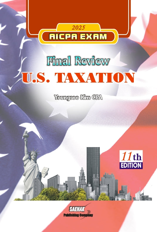 Final REVIEW U.S. TAXATION(2025)(개정판 11판)