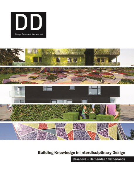DD 42: Building Knowledge in Interdisciplinary Design(Design Document Series)(양장본 HardCover)