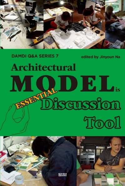 Architectural Model is disscussion Tool(DAMDI Q&A series 7)