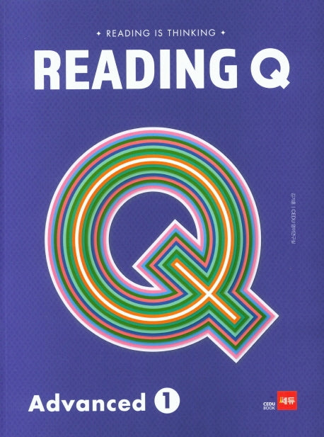 Reading Q Advanced 1(Reading is Thinking)