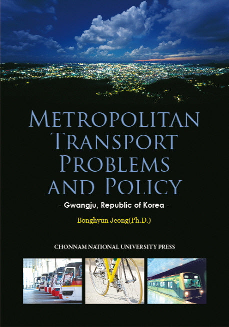 Metropolitan Transport Problems and Policy: Gwangju, Republic of Korea