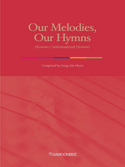 Our Melodies Our Hymns