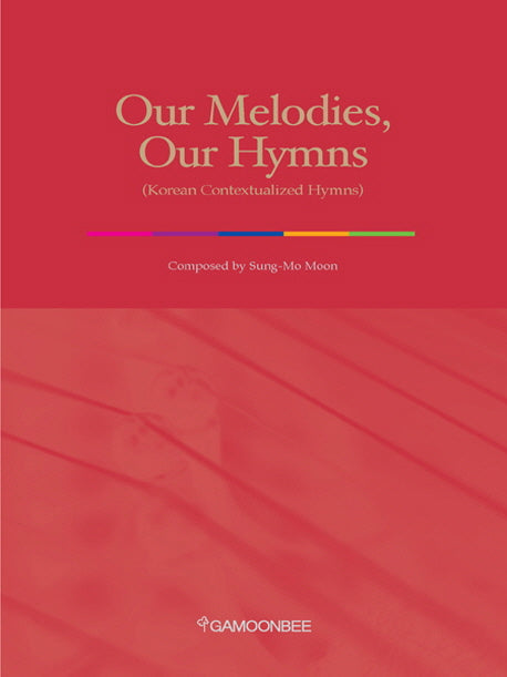 Our Melodies Our Hymns
