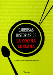 Sabrosas historias de la cocina coreana(Koren Food 101)